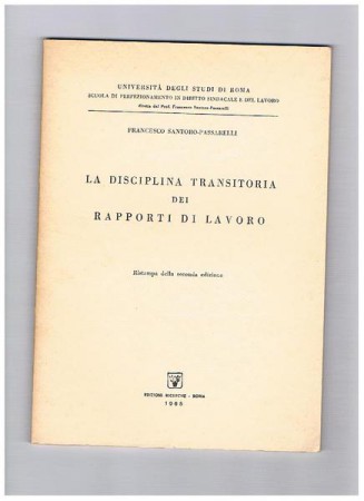 La disciplina transitoria dei rapporti di lavoro. Prezzo: 25 euro + eventuali spese di spedizione